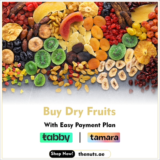 Enjoy Premium Dry Fruits with Easy Payment Plans Using Tabby & Tamara